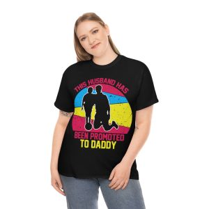 This Husband Has Been Promoted To Daddy Shirt Design 5