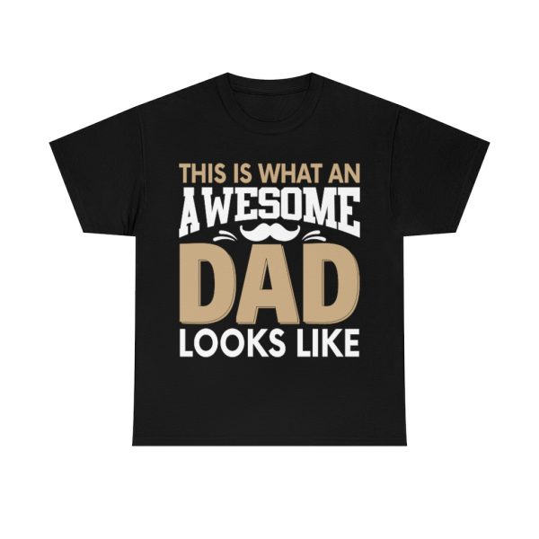 This Is What An Awesome Dad Looks Like Shirt Design 2