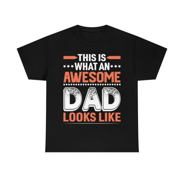 This Is What An Awesome Dad T Shir Shirt