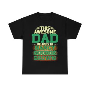 This Awesome Dad Belongs To Nancy Gourge Brown Shirt