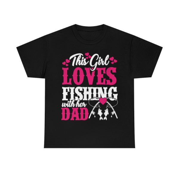 This Girl Loves Fishing With Her Dad Shirt