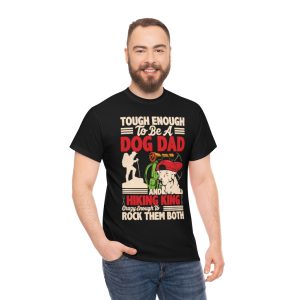 Tough Enough Hiking King Shirt