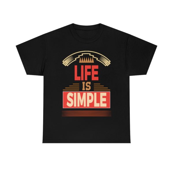 Life Is Simple Shirt