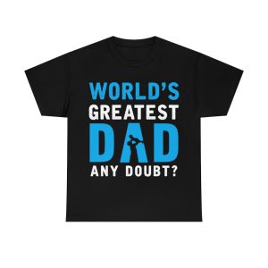 Worlds Greatest Dad About Shirt