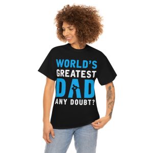 Worlds Greatest Dad About Shirt