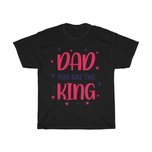 Dad You Are The King Shirt Design 2