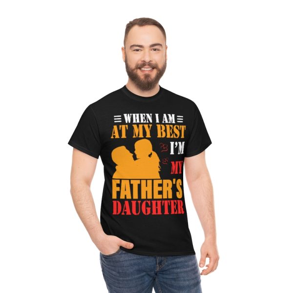 When I Am At My Best I’m My Father’s Daughter Shirt