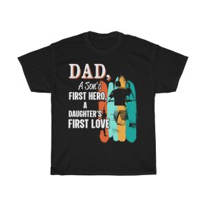 Dad, A Son’s First Hero Shirt