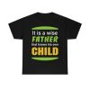 Wise Fathers Day Shirt Design 3