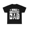 World Greatest Dad Fathers Day Shirt