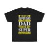 I’m Not A Super Dad I’m Dad With A Super Daughter Shirt