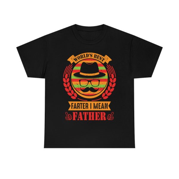 World’s Best Farter I Mean Father Shirt Design