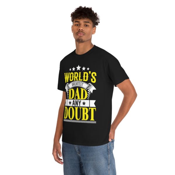 Worlds Greatest Dad Any Doubt Shirt