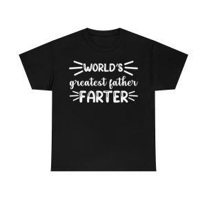 World’s Greatest Father, Farter Shirt Design