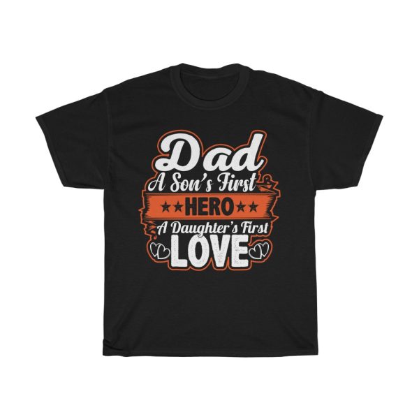 Dad A Son’s First Hero Orange Shirt