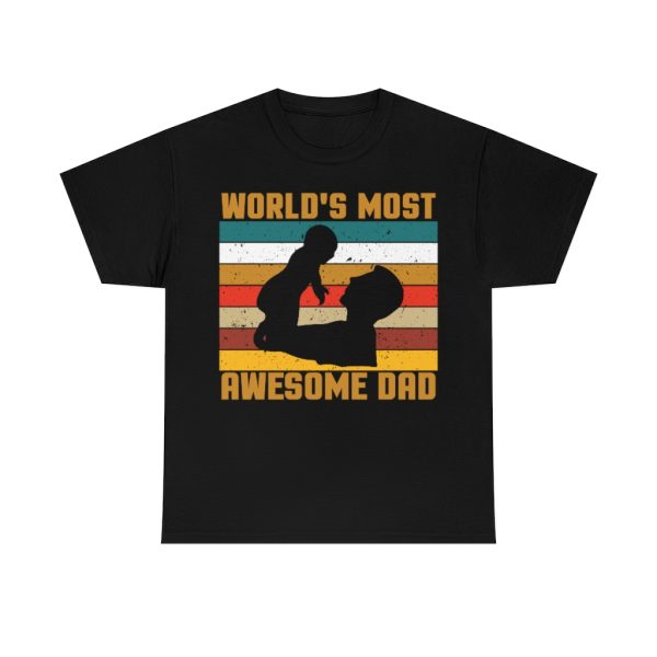 World’s Most Awesome Dad Shirt Design