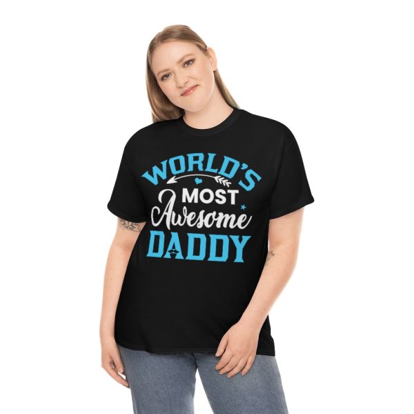 World’s Most Awesome Daddy Shirt