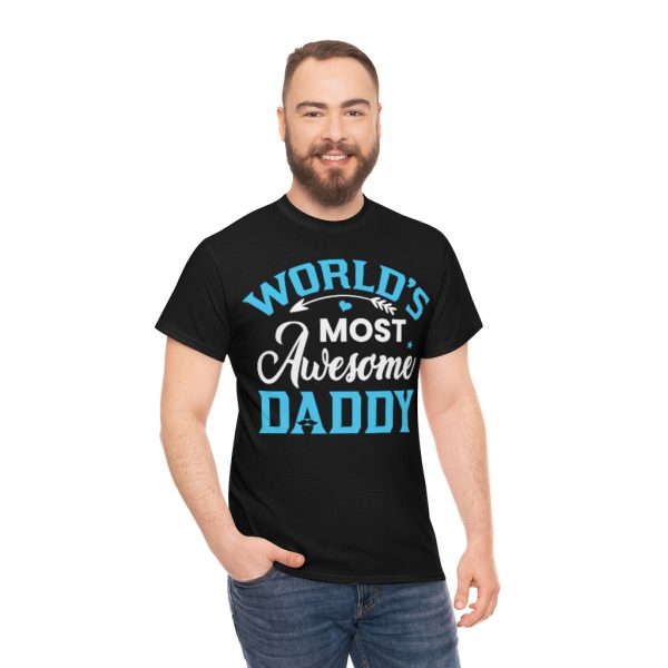 World’s Most Awesome Daddy Shirt