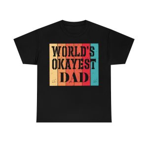 Worlds Okayest Dad Shirt