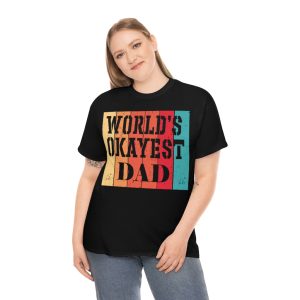 Worlds Okayest Dad Shirt