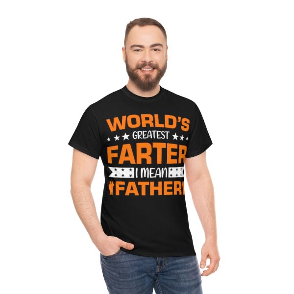 Worlds Greatest Farter I Mean Shirt