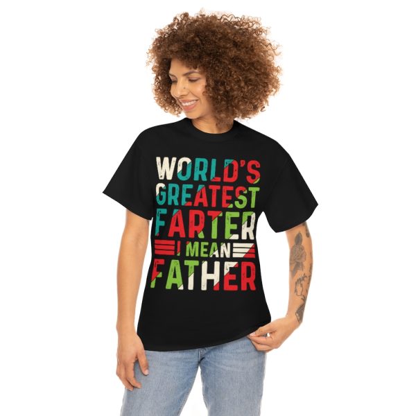 World’s Greatest Farter I Mean Father Shirt