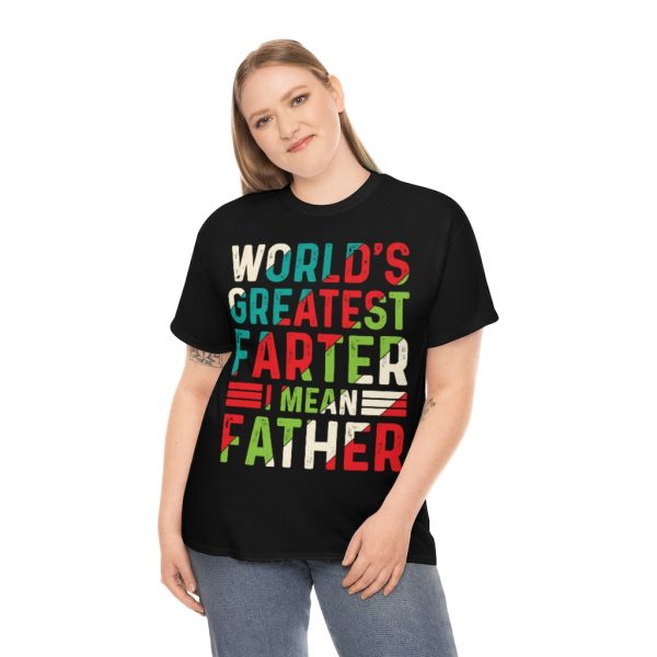 World’s Greatest Farter I Mean Father Shirt