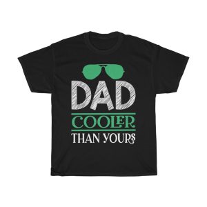 Dad Cooler Than Yours Shirt Design 6