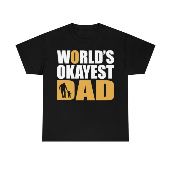 Worlds Okayest Dad Fathers Day Shirt