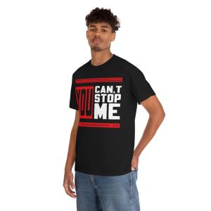 You Can’t Stop Me Shirt