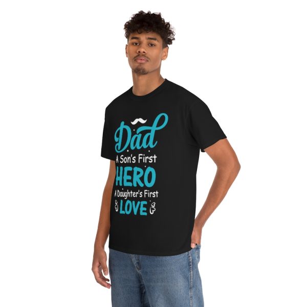 Dad A Son’s First Hero A Daughter’s First Love Shirt Design