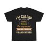 I’m Called Papa Because I’m Shirt