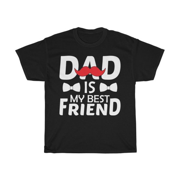 Dad Is My Best Friend Shirt