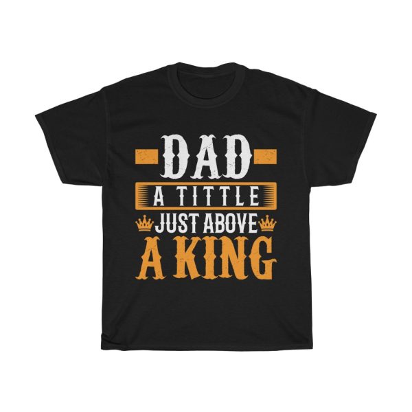 Fathers Day Dad A Shirt