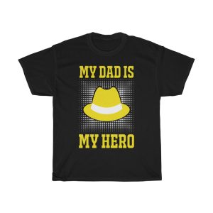 My Dad Is My Hero Shirt Design 3