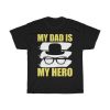 My Dad Is My Hero Shirt Design 7