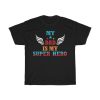 My Dad Is My Super Hero Shirt Design 2