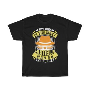 My Dad Is The Most Humble Man On The Planet Shirt Design 5