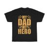 My Dad My Hero Shirt Design 1