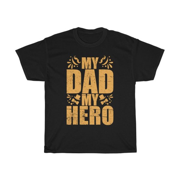 My Dad My Hero Shirt Design 1