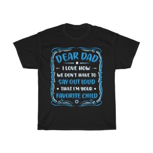 Favorite Child Dad Shirt