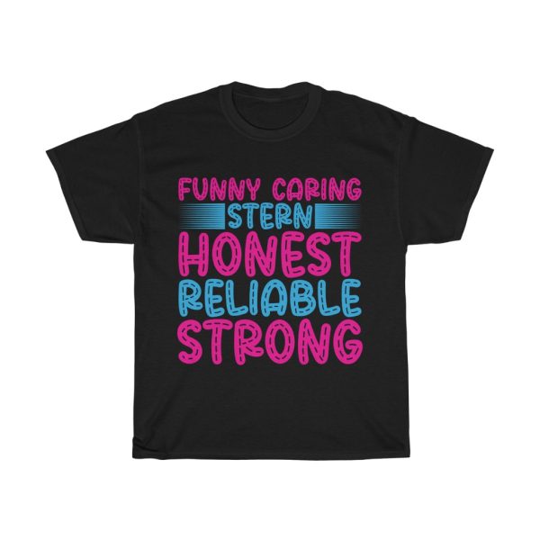 Funny Caring Stern Honest Reliable Strong Shirt Design 1