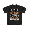 My Dad Was An Electrical Engineer Shirt Design 1