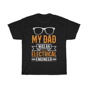 My Dad Was An Electrical Engineer Shirt Design 1