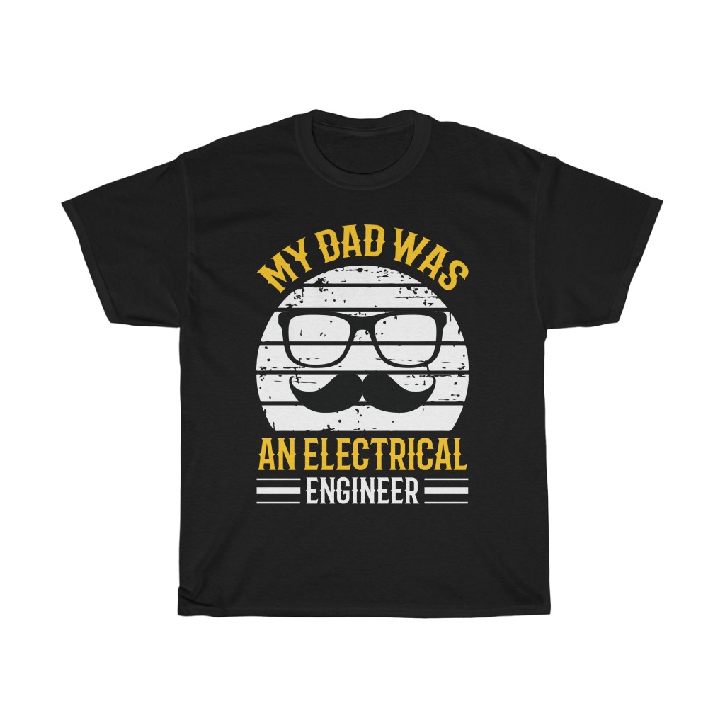 My Dad Was An Electrical Engineer Shirt Design 2