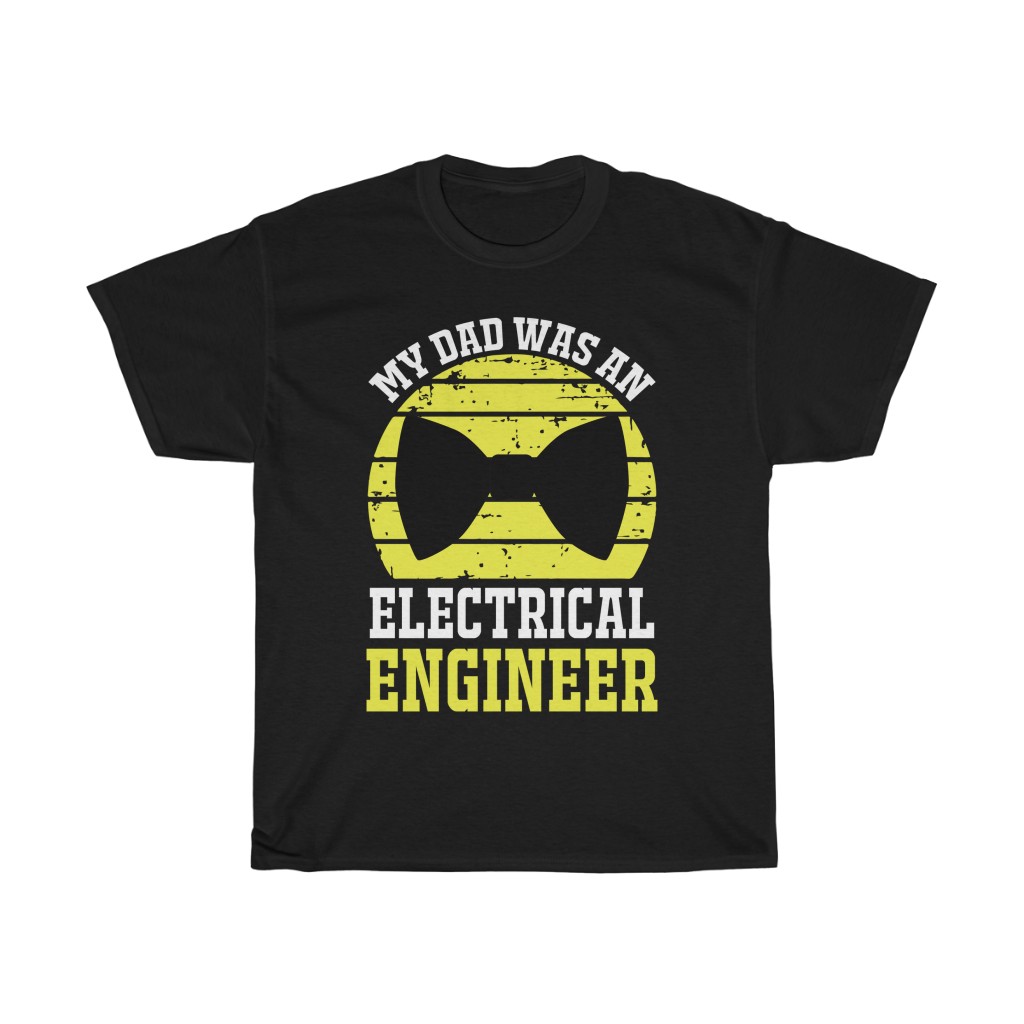 My Dad Was An Electrical Engineer Shirt Design 6