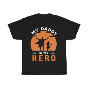 My Daddy Is My Hero Shirt Design 1