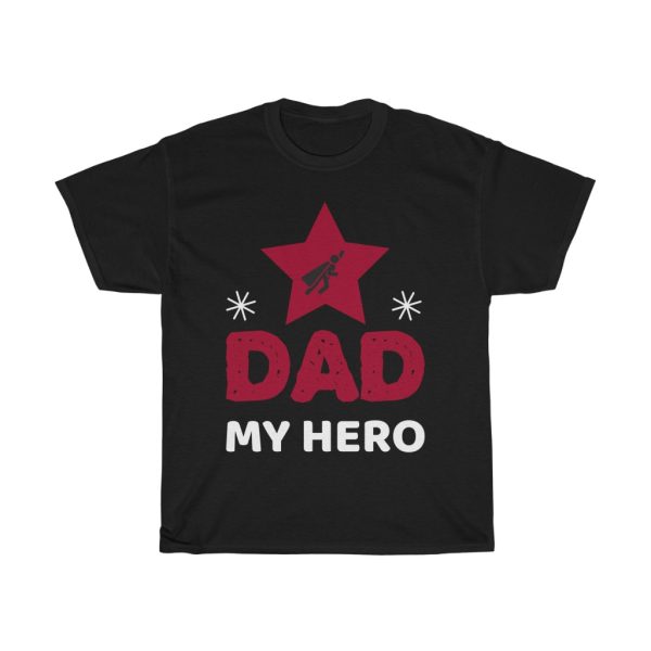 Dad My Hero Shirt