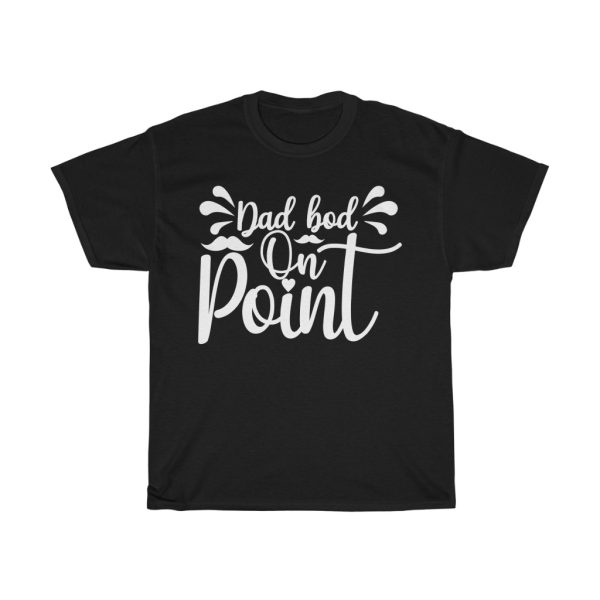 Dad Bod On Point Shirt Design 2