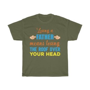 Losing A Father Means Losing Shirt